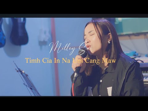 Timh Cia  In Na Um Cang Maw || Milley Sui (Cover) || 2024