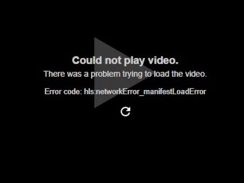 How To Fix Hls Networkerror Manifestloaderror In Google Chrome