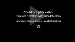 How to fix hls:networkError_manifestLoadError in Google Chrome