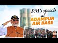 LIVE PM Modi S Interaction With Air Warriors And Soldiers At Adampur Air Base