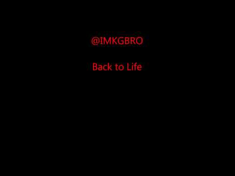 @IMKGBRO - *BackToLife* (New Jerkin Mix 2013)