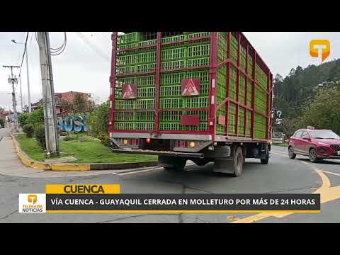 Vía Cuenca - Guayaquil cerrada en Molleturo por más de 24 horas