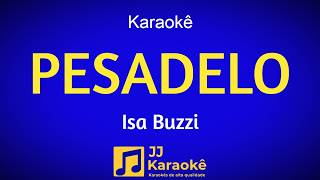 Pesadelo - Karaokê - Isa Buzzi - Arranjo exclusivo