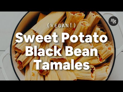 Sweet Potato Black Bean Tamales (Vegan) | Minimalist...