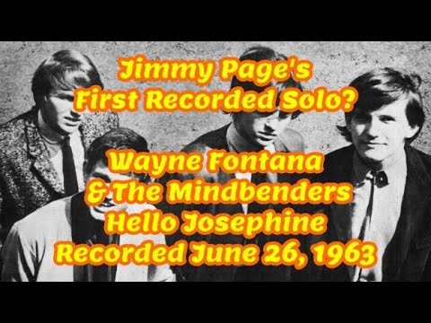 Jimmy Page First Recorded Solo, Wayne Fontana & The Mindbenders, Hello Josephine, 1963