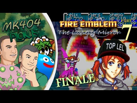 MK404 Plays Fire Emblem: The Lonely Mirror (V3.1) PT7 - rip grandma[Ch. 29-Final, Ending]