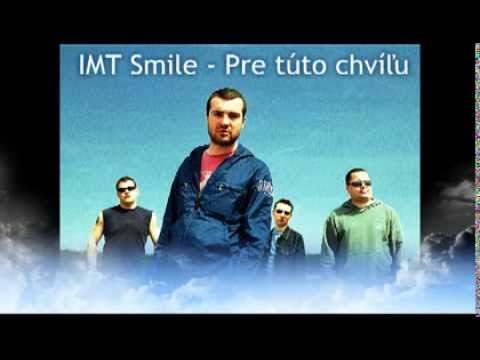 IMT Smile - Pre túto chvíľu