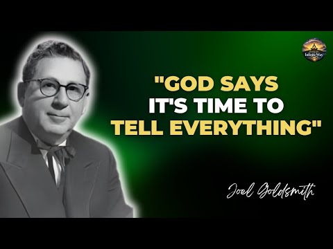 Joel Goldsmith: Tonight's Message: God Is Preparing His BIG Move For You!