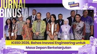 ICEED 2026, Bahas Inovasi Engineering untuk Masa Depan Berkelanjutan | JURNAL BINUSIAN