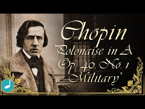 Chopin - Polonaise in A, Op.40 No.1, ' Military '