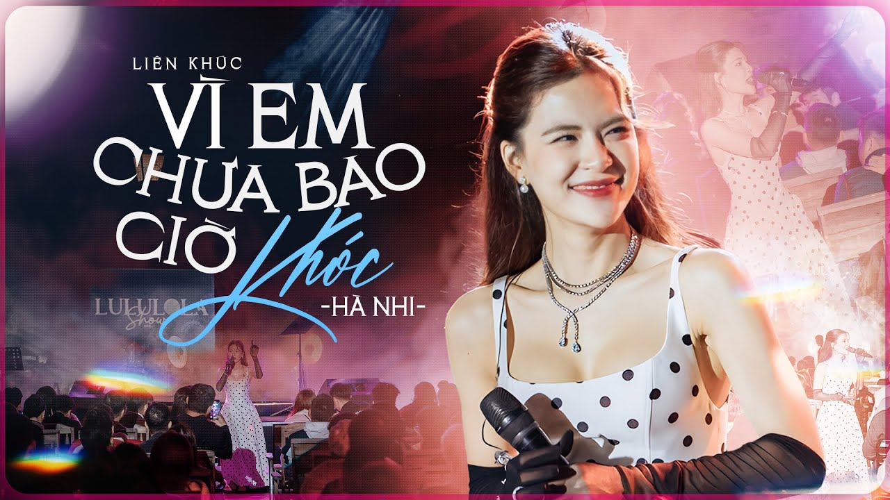 VÌ EM CHƯA BAO GIỜ KHÓC - HÀ NHI Khiến Khán Giả Lặng Thinh Trong Nỗi Buồn Không Tên | Live Playlist