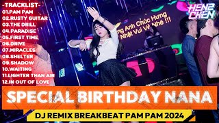 Download lagu DJ BREAKBEAT PAM PAM 2024 [ SPECIAL BIRTHDAY NANA ] mp3