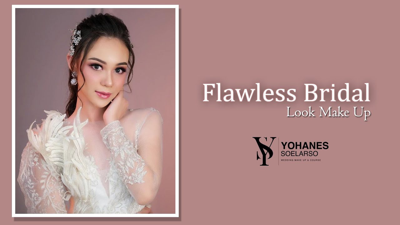 TRIK MUDAH.....TUTORIAL FLAWLESS BRIDAL MAKEUP @YOHANESSULARSOWEDDING