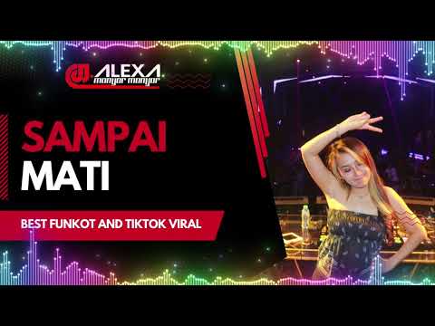 DJ ALEXA MONYOR MONYOR - SAMPAI MATI (Official Audio)