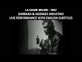 La dame brune - Barbara & Georges Moustaki - Live performance with English/French Subtitles -1967