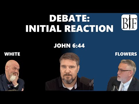 Debate Initial Review | White | Flowers | John 6:44