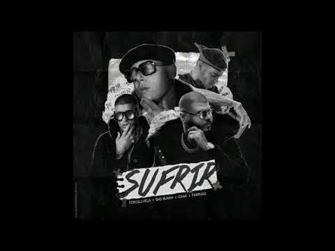 Cosculluela Ft. Bad Bunny, Farruko, Izaak - Sufrir