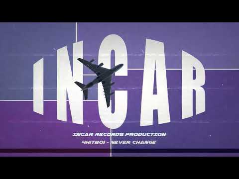 Never Change - 4HITBOI