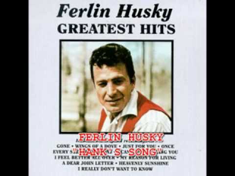 FERLIN HUSKY - "HANK'S SONG"