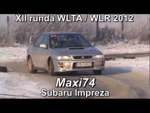 XII runda WLTA / WLR 2012 - Maxi74 - Subaru Impreza