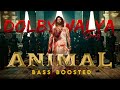 Dolby Walya Animal Song Animal Movie Bass Boosted DELUXEBEATS23