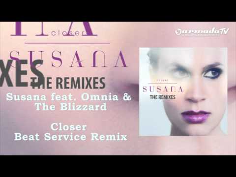 Susana feat. Omnia & The Blizzard - Closer (Beat Service Remix)