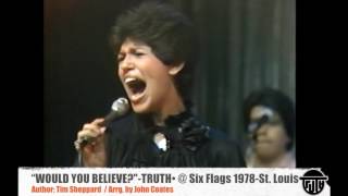 WOULD YOU BELIEVE?  TRUTH 1978 @ Six Flags St. Louis