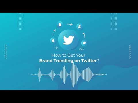 How to Get Your Brand Trending on Twitter in 2022