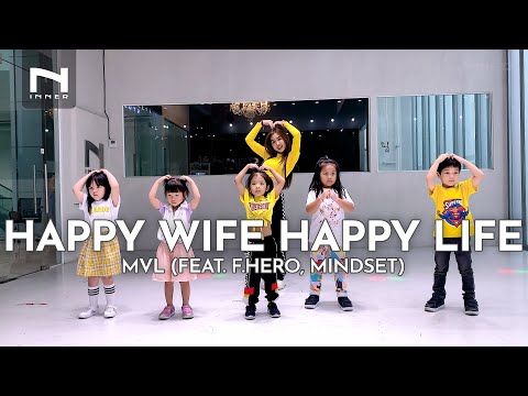 INNER KIDS I HAPPY WIFE HAPPY LIFE - MVL (feat. F.HERO, MINDSET)