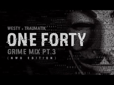One Forty (grime mix pt3) [prod.westy]