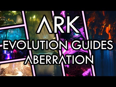 ARK: Evolution Guides - Aberration