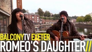 ROMEO'S DAUGHTER - RADIO (BalconyTV)