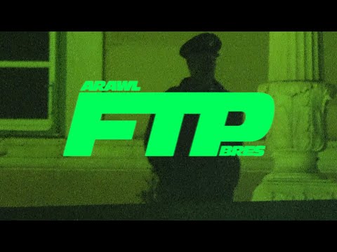 Arawl x Bres - FTP (Official Music Video)