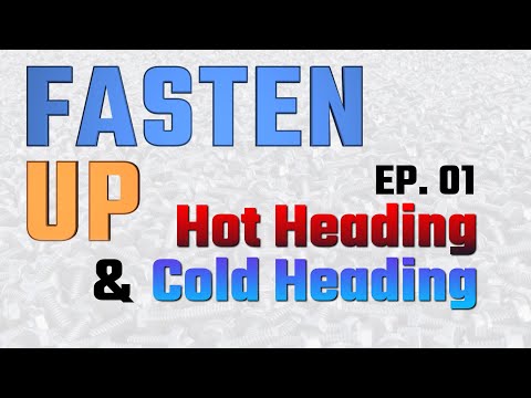 Hot Heading vs. Cold Heading Bolts - What's the Difference?