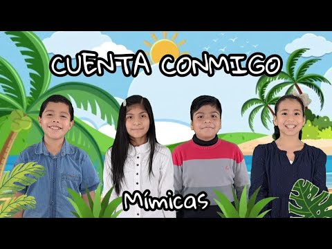 Canto - Cuenta conmigo (mímicas)