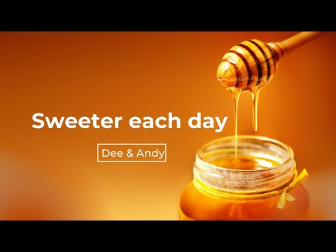 Sweeter Each Day