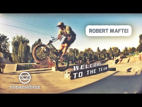 No Name BMX | Robert Maftei | Welcome to the Team