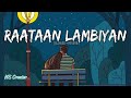Raataan lambiyan || Lofi Song, (Slowed + Reverb) Artists: Jubin Nautiyal, Tanishk Bagchi, Asees Kaur