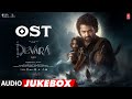 Devara Part 1 Original SoundTrack OST Jukebox NTR Janhvi Anirudh Ravichander Koratala Siva