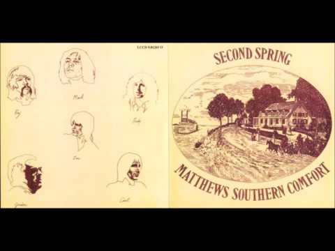 Matthews Southern Comfort - Second Spring (Full Album 1970)