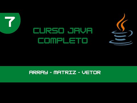 Curso de Java - Array - Matriz - Vetor - Aula 07