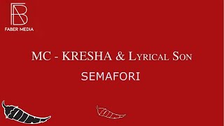 MC KRESHA X LYRICAL SON - SEMAFORI