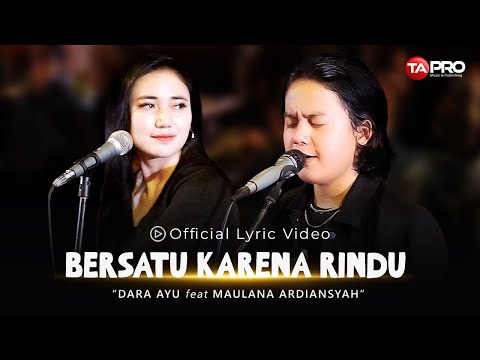 Maulana Ardiansyah Ft.Dara Ayu - Bersatu Karena Rindu ( Offcial Lyric Video )
