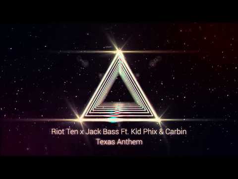 Riot Ten x Jack Bass - Texas Anthem (Ft. Kid Phix & Carbin)