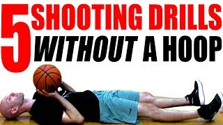 5 Shooting Drills WITHOUT A HOOP! How To Shoot A Basketball Better