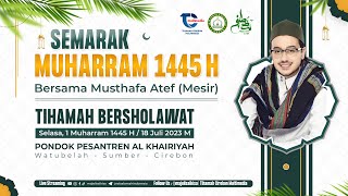 Download lagu 🔴 [ LIVE ]  SEMARAK MUHARRAM 1445 H  ||  BERSAMA MUSTHAFA ATEF  ||  18 JULI 2023 M mp3
