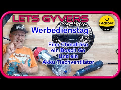 Werbedienstag beim Gyver| Eine Chinafräse, Bosch Go und ein kleiner Vorgeschmack auf Freitag