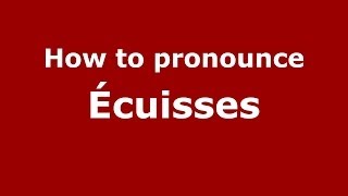 How to pronounce &eacute;cuisses