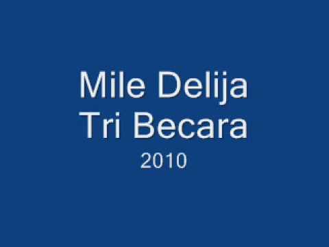 Mile Delija - Tri Becara 2010