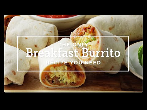 The Only Breakfast Burrito Recipe You Need